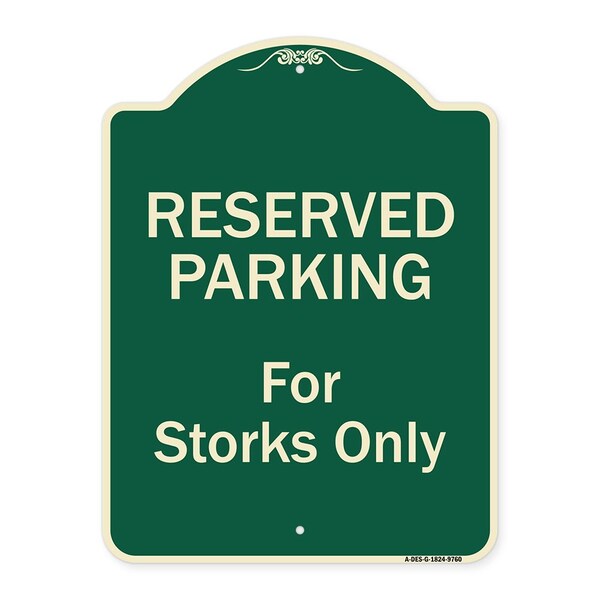 Designer Series-Reserved Parking For Storks Only Green, 24" x 18", G-1824-9760